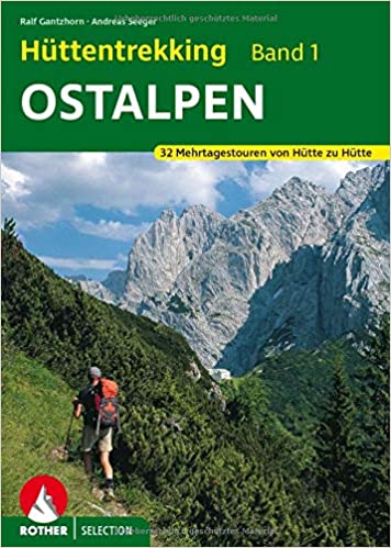 Hüttentrekking Band 1: Ostalpen